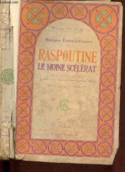 HISTOIRE EXTRAORDINAIRE DE RASPOUTINE - LE MOINE SCELERAT - PIECES SECRETES recueillis par le Service du Contre-Espionnage anglais