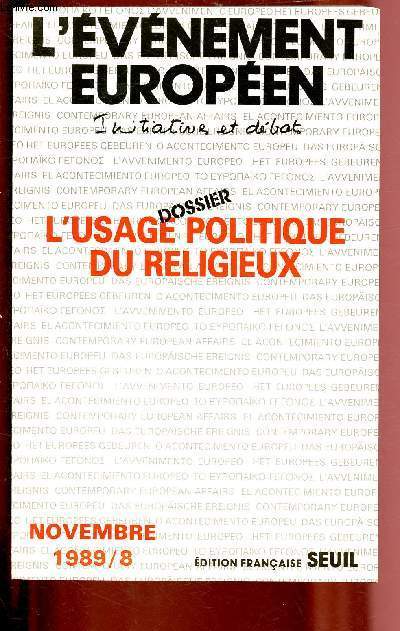 N8 - NOVREMBRE 1989 - L'EVENEMENT EUROPEEN : L'Etat laque, par E. Pisani - L'Europe et les associations islamiques, par B. Etienne - L'islam turc en Rpublique fdrale : identit et politique, par H. Bozarslan,etc.