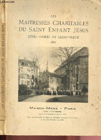 LES MAITRESSES CHARITABLES DU SAINT ENFANT JESUS DITES DAMES DE SAINT-MAUR