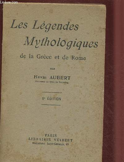 LES LEGENDES MYTHOLOGIQUES DE LA GRECE ET DE ROME