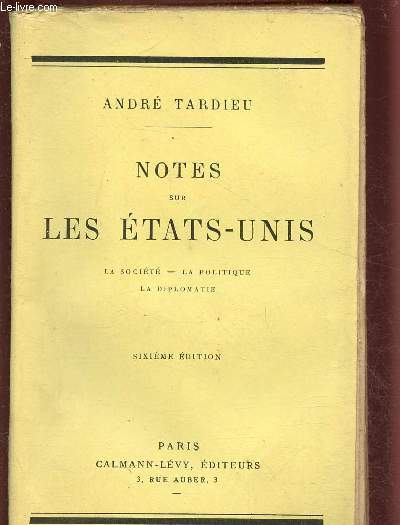 NOTES SUR LES ETATS-UNIS : LA SOCIETE - LA POLITIQUE - LA DIPLOMATIE