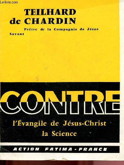 CONTRE L'EVANGILE DE JESUS-CHRIST : LA SCIENCE - iRE PARTIE