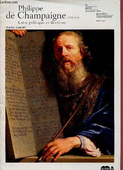 N406 - 27 AVRIL AU 15 AOUT 2007 - LE PETIT JOURNAL DES GRANDES EXPOSITIONS : PHILIPPE DE CHAMPAIGNE (1602-1674) - ENTRE POLITIQUE ET DEVOTION (PALAIS DES BEAUX ARTS DE LILLE)