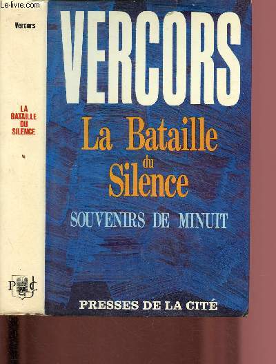LA BATAILLE DU SILENCE - SOUVENIRS DE MINUIT