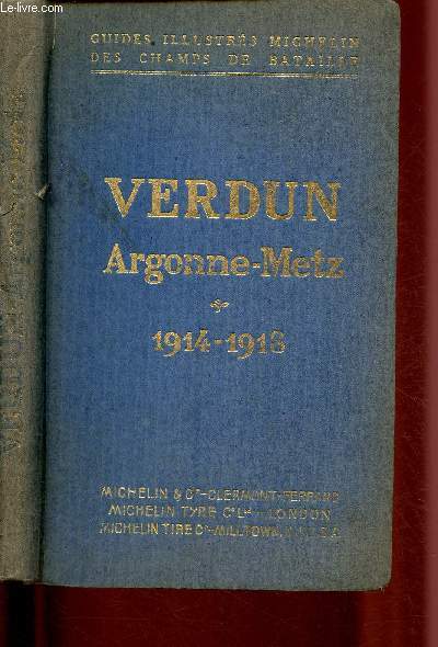 VERDUN - ARGONNE - METZ (1914-1918) / GUIDES ILLUSTRES MICHELIN DES CHAMPS DE BATAILLE