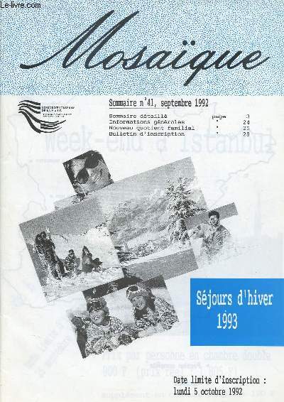 N41 - SEPTEMBRE 1992 - MOSAIQUE ,: Pensions complte, Locations pour les Alpes et Pyrnes, le Massif Central et le Jura-Vosges