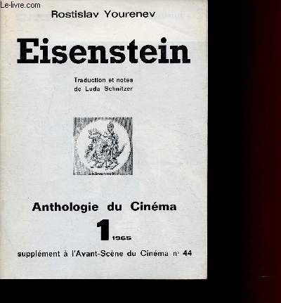 N44 - SUPPLEMENT A L'AVANT SCHENE DU CINEMA - 1965 : EISENSTIEN - ANTHOLOGIE DU CINEMA