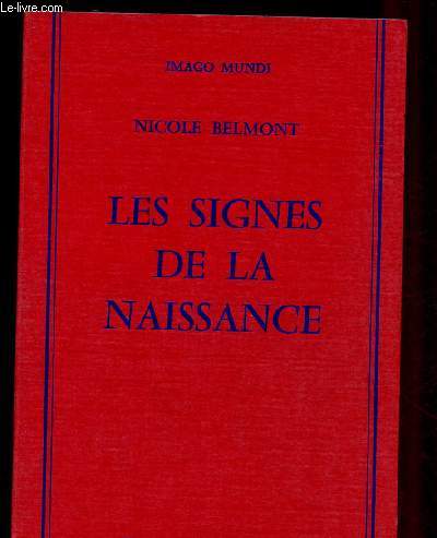 LES SIGNES DE LA NAISSANCE : L'enfant n coiff - Interprtation - Les enfants ns par les pieds - Carmenta Antevorta Postvorta - Nomen est omen / COLLECTION 