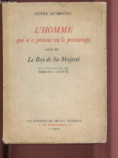 L'HOMME QUI N'A JAMAIS VU LE PRINTEMPS suivi de LE BOY DE SA MAJESTE