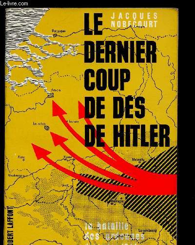 LE DERNIER COUP DE DES DE HITLER