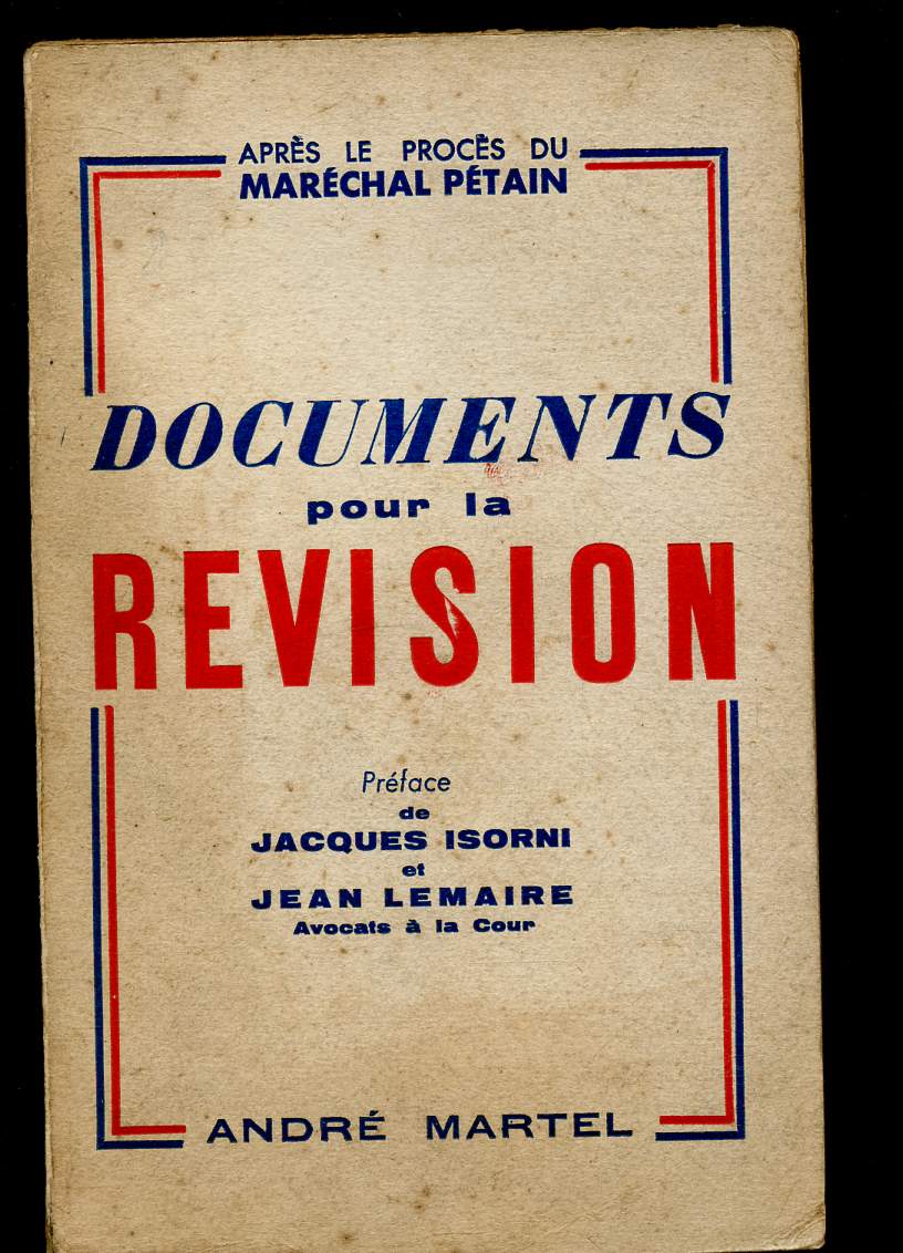 DOCUMENTS POUR LA REVISION (APRES LE PROCES DU MARECHAL PETAIN)
