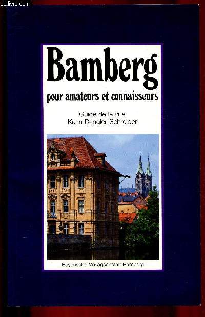 BAMBERG - POUR AMATEURS ET CONNAISSEURS - GUIDE DE LA VILLE