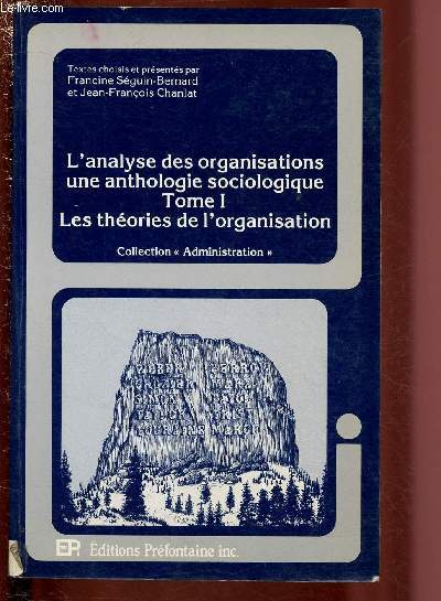 L'ANALYSE DES ORGANISATIONS, UNE ANTHOLOGIE SOCIOLOGIQUE - TOME I - LES THEORIES DE L'ORGANISATION / COLLECTION 