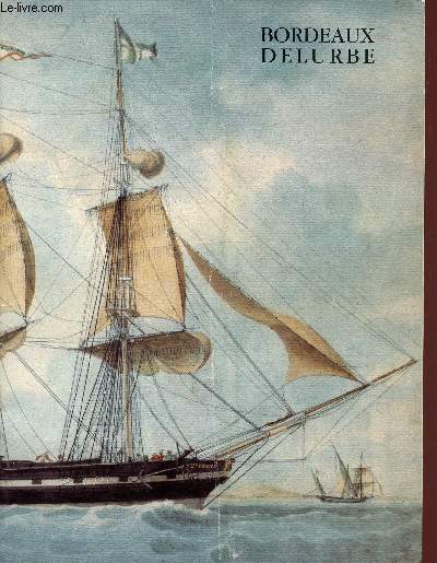 CATALOGUE DE VENTE AUX ENCHERES - 23 JUILLET 1990 - BORDEAUX - HOTEL DES VENTES DELUBRE : OBJETS DE MARINE - TABLEAUX DE MARINE