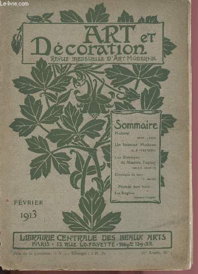 N2 - 17E ANNEE - FEVRIER 1913 - ART ET DECORATION : Hokusa, par Jean Lebel - Les Estampes de Maurice Taquoy, par Emile Sedeyn,etc.