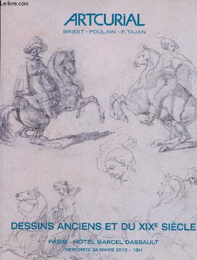 CATALOGUE DE VENTE AUX ENCHERES - 24 MARS 2010 - PARIS -HOTEL MARCEL DASSAULT : DESSINS ANCIENS ET DU XIXe