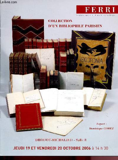 CATALOGUE DE VENTE AUX ENCHERES - 19 ET 20 OCTOBRE 2006 - DROUOT RICHELIEU - PARIS : LIVRES ANCIENS ET DU XIXe - EDITIONS ORIGINALES DES XIXe ET XXe - LIVRES ILLUSTRES MODERNES