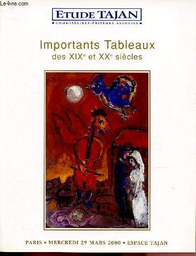 CATALOGUE DE VENTE AUX ENCHERES - 29 MARS 2000 - ESPACE TAJAN - PARIS : IMPORTANTS TABLEAUX DES XIXe ET XXe SIECLES