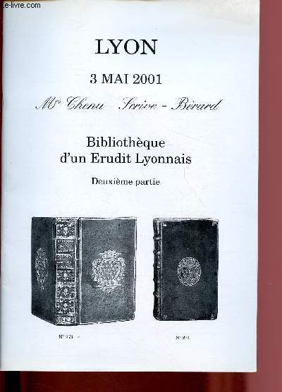CATALOGUE DE VENTE AUX ENCHERES - 3 MAI 2001 - LYON : BIBLIOTHEQUE D'UN ERUDIT LYONNAIS - DEUXIEME PARTIE