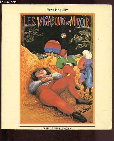 LES VAGABONDS DU MIROIR - Vagabondage potique et thtram  l'usage de ceux qui rvent sans en avoir l'air et de ceux qui rvent entre chien et loup ...