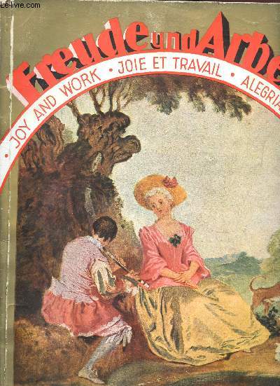 FREUDE UND ARBEIT - JOY AND WORK - JOIE ET TRAVAIL - ALEGRIA Y TRABAJO : Hitler et la France, Avec le Dr Ley  Belgrade, Sofia et Bucarest - Joie et travail dans la Bulgarie d'aujourd'hui - Les relations culturelles germano-bulgares,etc.