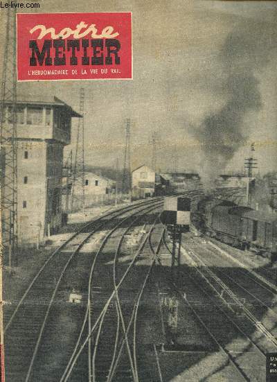 N259 - 24 JUILLET 1950 - NOTRE METIER : Sur les voies franaises - L'Australie du Nord au Sud, aujourd'hui et demain - La Norvge et son trafic routier - Le pont suspendu - Dans les charentes avec le train dpartemental - etc.