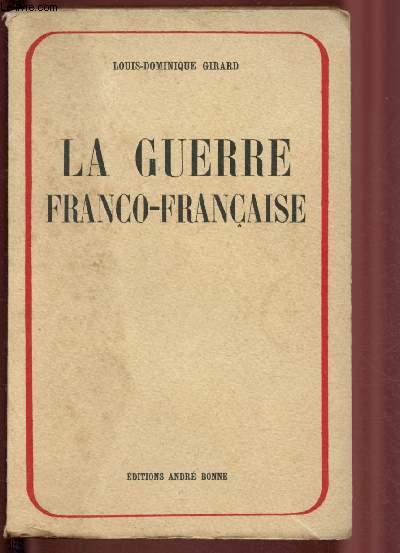 LA GUERRE FRANCO-FRANCAISE