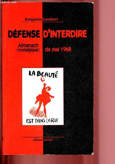 DEFENSE D'INTERDIRE - ALMANACH (NOSTALGIQUE) DE MAI 1968