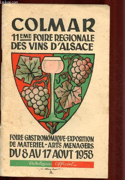 CATALOGUE DE LA 11e FOIRE REGIONALE DES VINS D'ALSACE - DU 8 AU 17 AOUT 1958