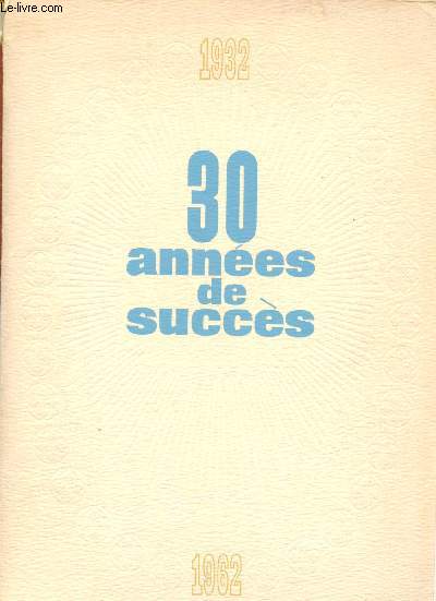 PLAQUETTE - SOCIETE RICARD : 30 ANNEES DE SUCCES (1932-1962) + ASSEMBLEE GENERALES DU 6 JUIN 1963