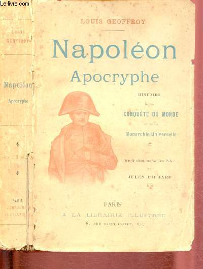 NAPOLEON APOCRYPHE 1812-1832 : HISTOIRE DE LA CONQUETE DU MONDE ET DE LA MONARCHIE UNIVERSELLE