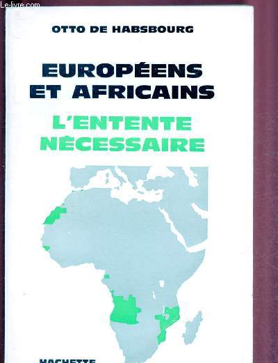 EUROPEENS ET AFRICAINS : L'ENTENTE NECESSAIRE