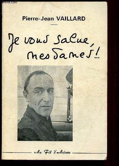JE VOUS SALUE, MESDAMES !