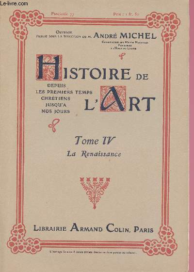 FASCICULE 77 - TOME IV : LA RENAISSANCE / HISTOIRE DE L'ART DEPUIS LES PREMIERS TEMPS CHRETIENS JUSQU'A NOS JOURS