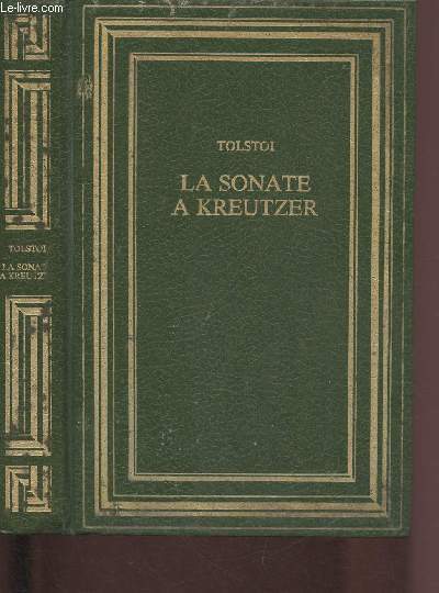 LA SONATE A KREUTZER suivi de MARCHEZ PENDANT QUE VOUS AVEZ DE LA LUMIERE