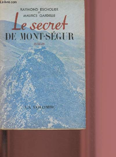 LE SECRET DE MONT-SEGUR (ROMAN)