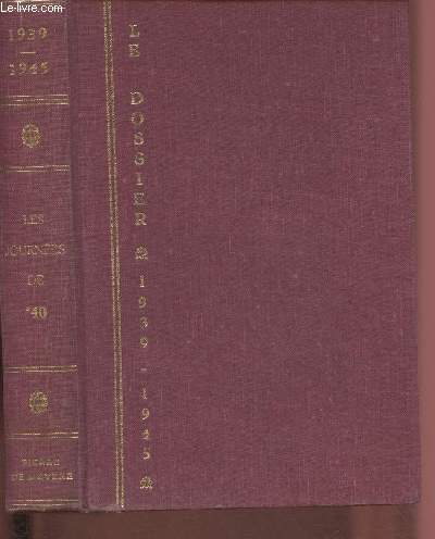 LES JOURNEES DE '40 / DOSSIER 1939-45