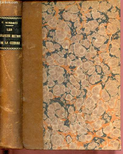 LES GRANDES HEURES DE LA GUERRE 1914 : LA GUERRE DE MOUVEMENT