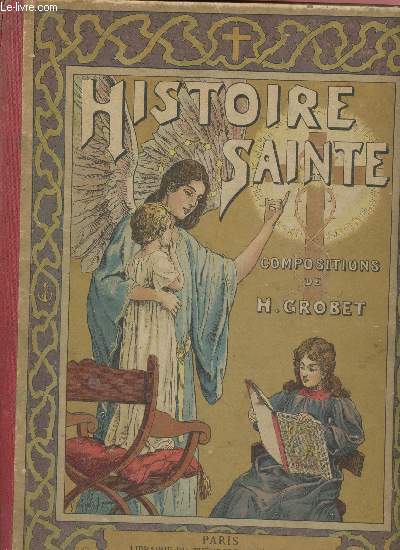 HISTOIRE SAINTE - ANCIEN ET NOUVEAU TESTAMENT