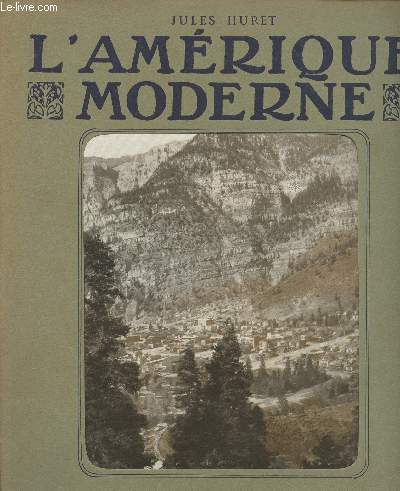 FASCICULE 19 - 15 FEVRIER 1911 - L'AMERIQUE MODERNE /