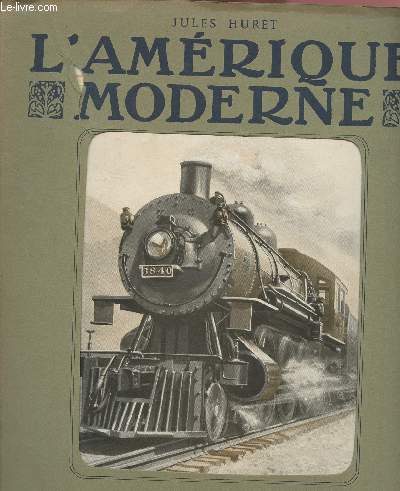FASCICULE 10 - 1ER OCTOBRE 1910 - L'AMERIQUE MODERNE /