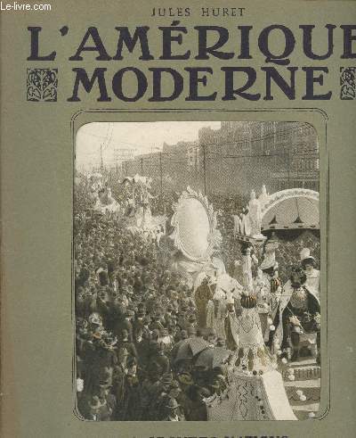 FASCICULE 11 - 15 OCTOBRE 1910- L'AMERIQUE MODERNE /