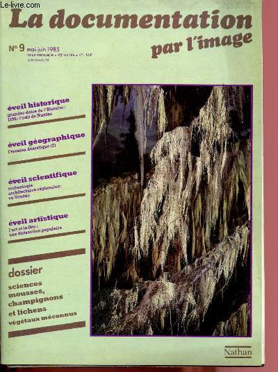 N9 - MAI/JUIN 1985 - LA DOCUMENTATION PAR L'IMAGE : Champignons sur pis de seigle - Mousse et lichens, vgtaux pionniers, Picasso : le ridau de scne du ballet 