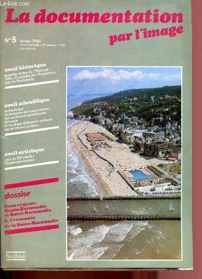 N5 - FEVRIER 1984 - LA DOCUMENTATION PAR L'IMAGE : L'Economie de la Basse-Normandie - Le port de Cherbourg - 1066 : La conqute de l'Angleterre par les Normands - L'expressionnisme -etc.