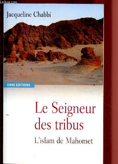 LE SEIGNEUR DES TRIBUS - L'ISLAM DE MAHOMET