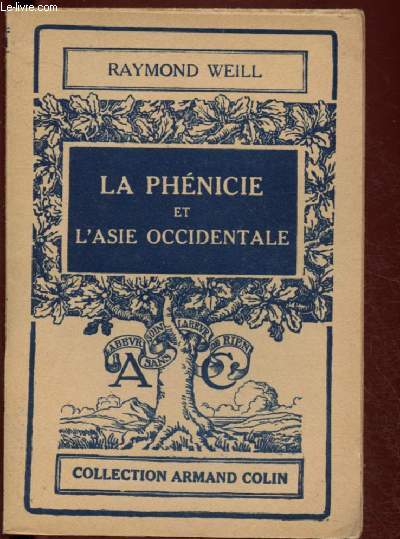 LA PHENICIE ET L'ASIE OCCIDENTALE / COLLECTION ARMAND COLIN N221