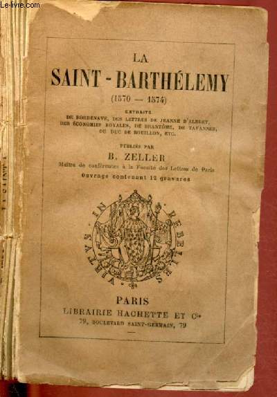 LA SAINT-BARTHELEMY (1570-1574)