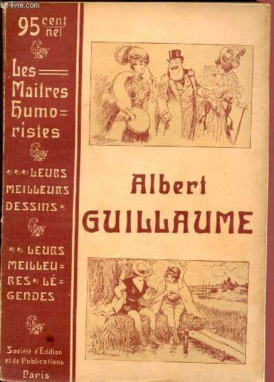 LES MAITRES HUMORISTES (LES MEILLEURS DESSINS - LES MEILLEURS LEGENDES) :