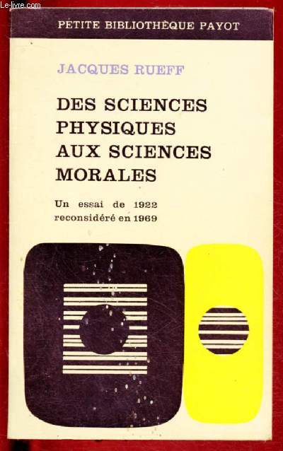 DES SCIENCES PHYSIQUES AUX SCIENCES MORALES : un essai de 1922 reconsidr en 1969 / COLLECTION 