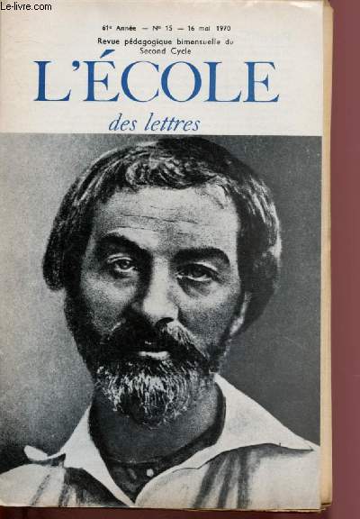 61e ANNEE - N15 - 16 MAI 1970 - L'ECOLE DES LETTRES : La reprsentation de la ralit dans la littrature occidentale - Marcel Aym : les fonctionnaires - Rome doit dfendre contre mithridate ses allis d'Asie (texte latin traduit en franais) -etc.